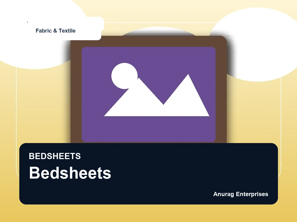 Bedsheets by Anurag Enterprises