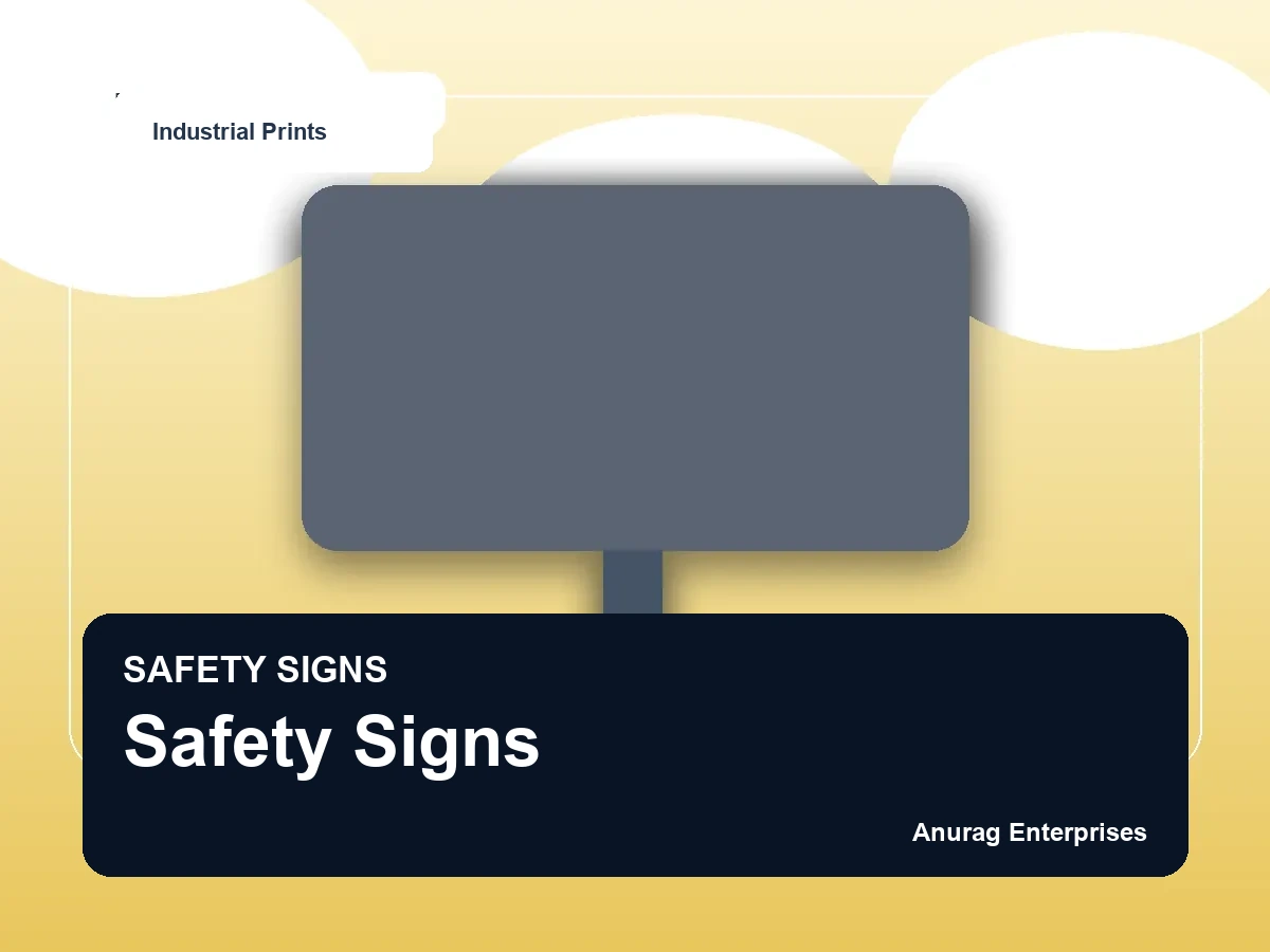 Safety Signs by Anurag Enterprises