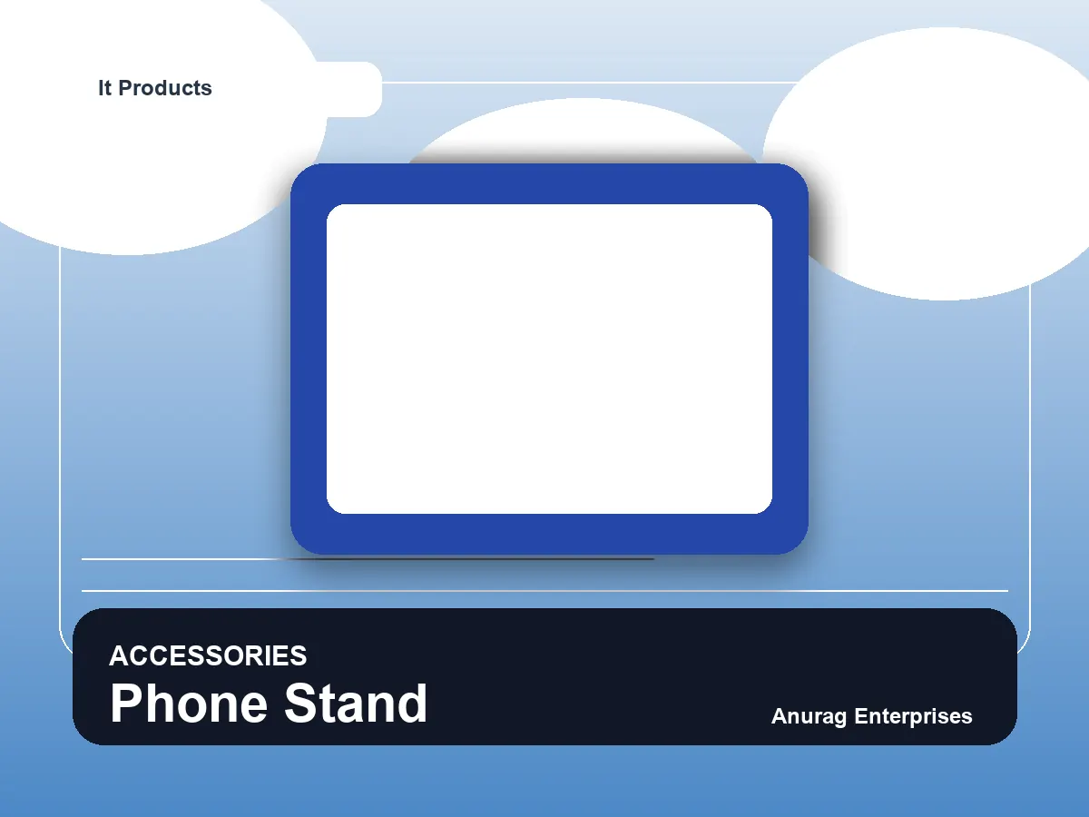 Phone Stand by Anurag Enterprises