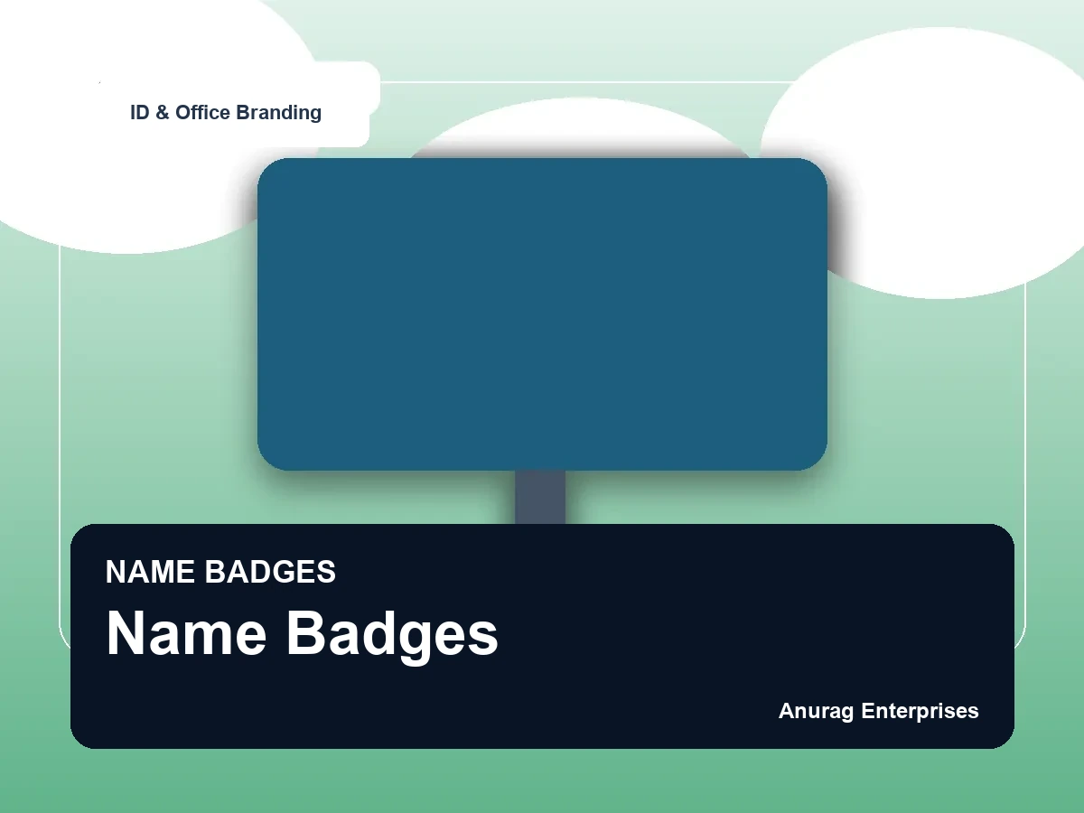 Name Badges by Anurag Enterprises