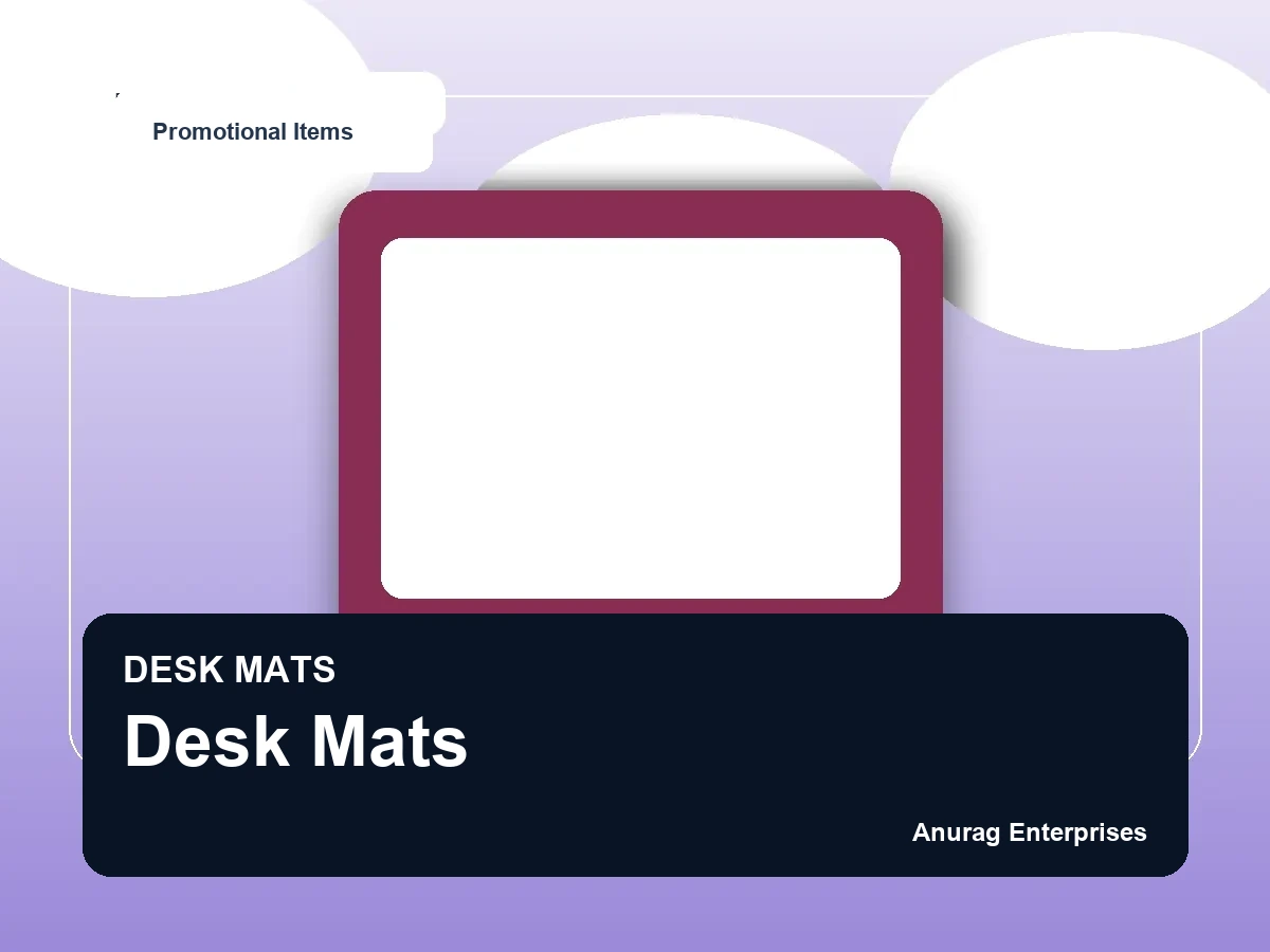 Desk Mats by Anurag Enterprises