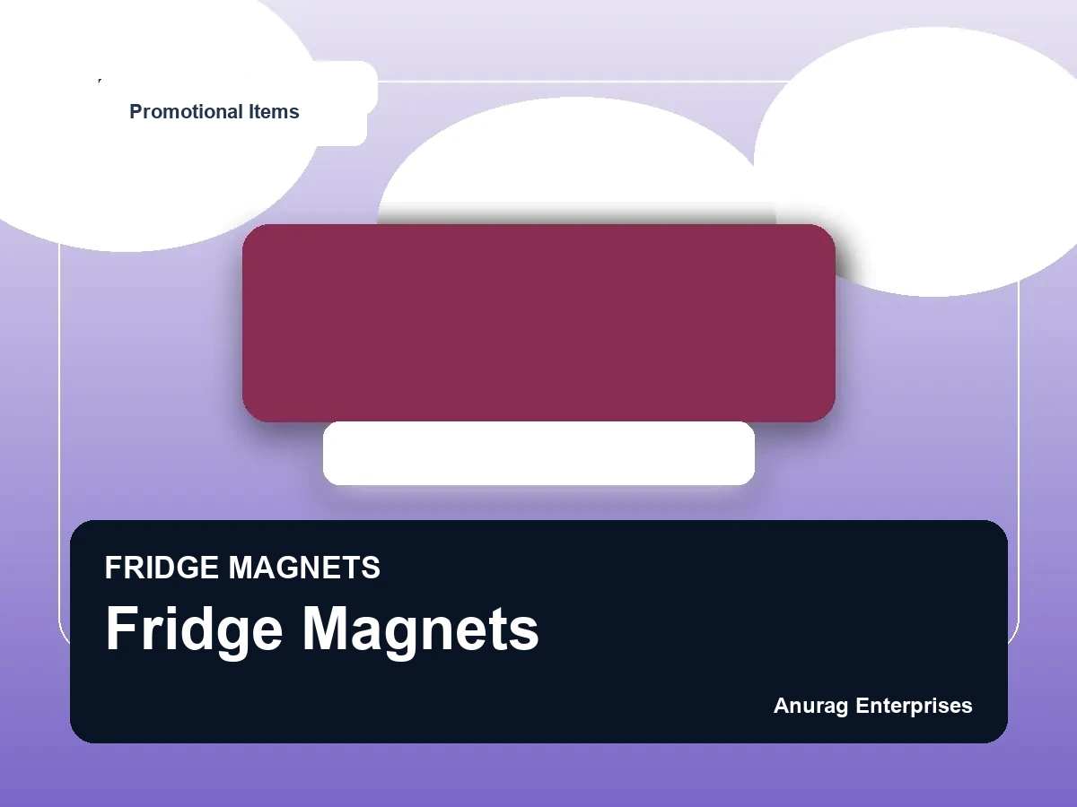 Fridge Magnets by Anurag Enterprises