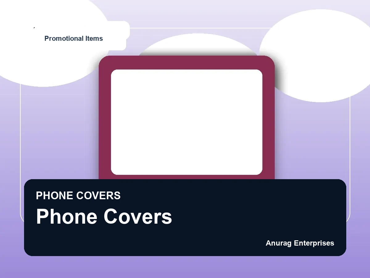 Phone Covers by Anurag Enterprises